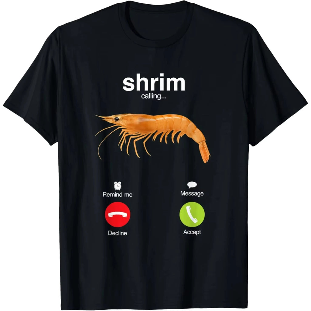 Shrim Is Calling Meme T-Shirt